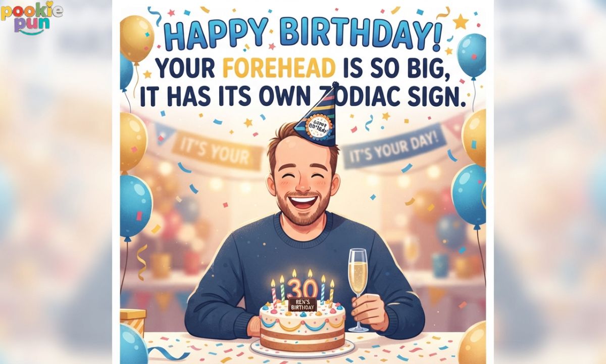 Big Forehead Birthday Jokes and Captions