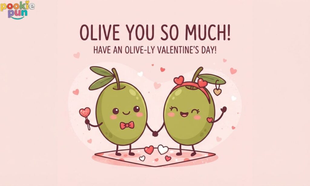 Valentine Olive Puns